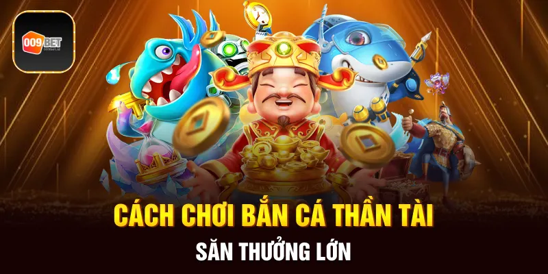 bắn cá thần tài 4