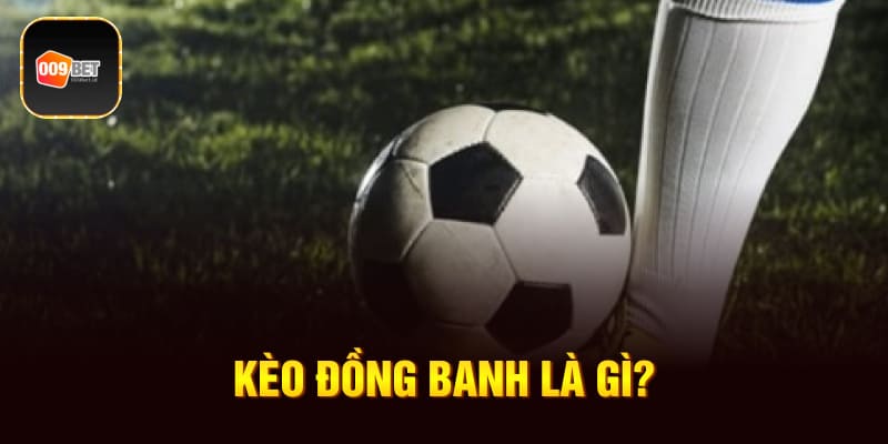 kèo đồng banh 2
