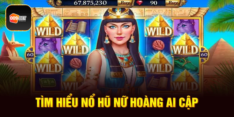 Nổ Hũ Nữ Hoàng Ai Cập