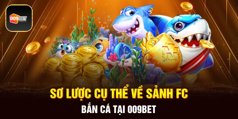 sảnh FC bắn cá 1
