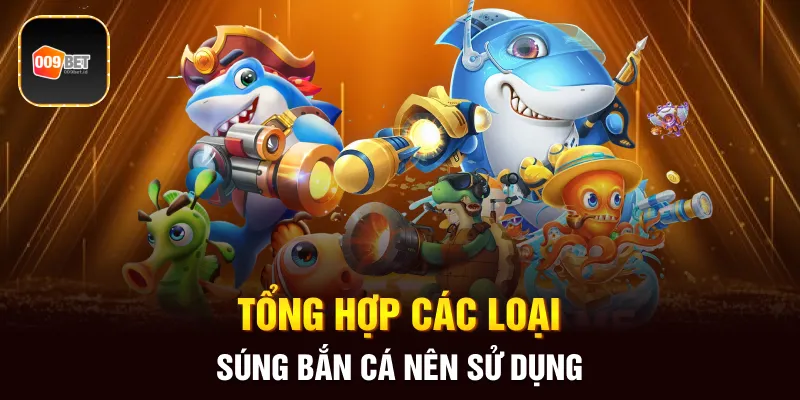 súng bắn cá 4
