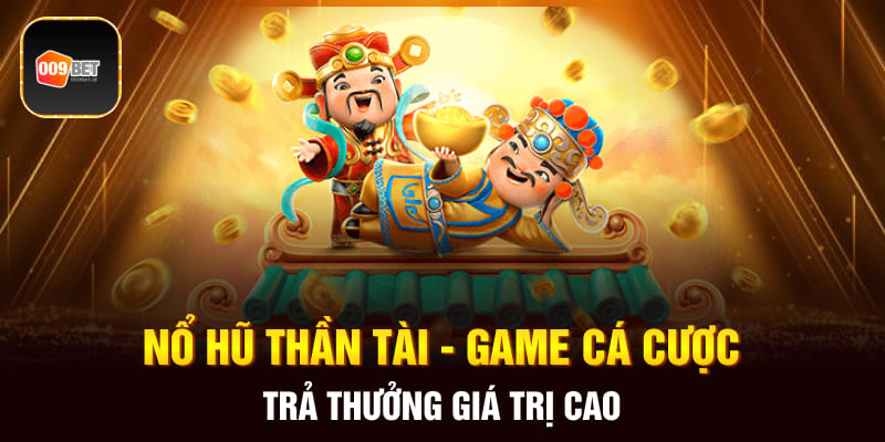 tỉ lệ nổ hũ thần tài 3
